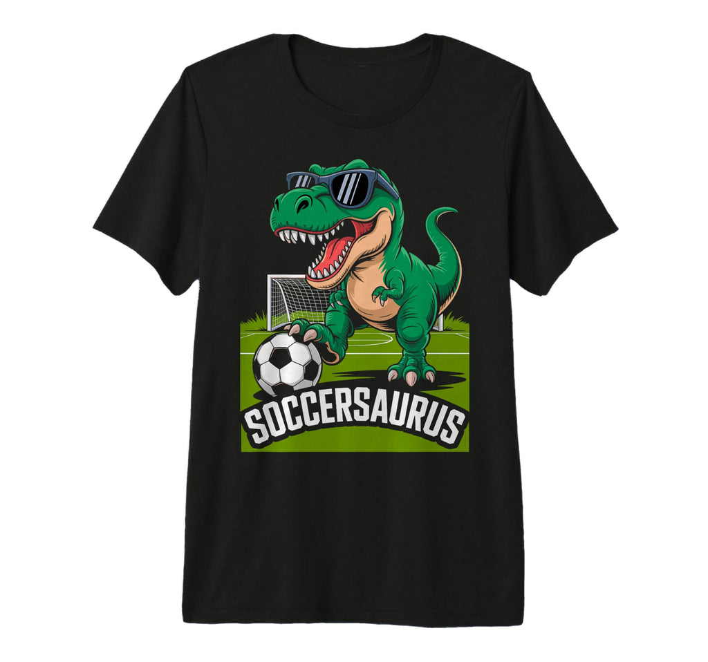 Soccersaurus Dinosaur T Rex T-Shirt - Casual Everyday Wear Men Women - T-Shirt, Sweatshirt, Hoodie