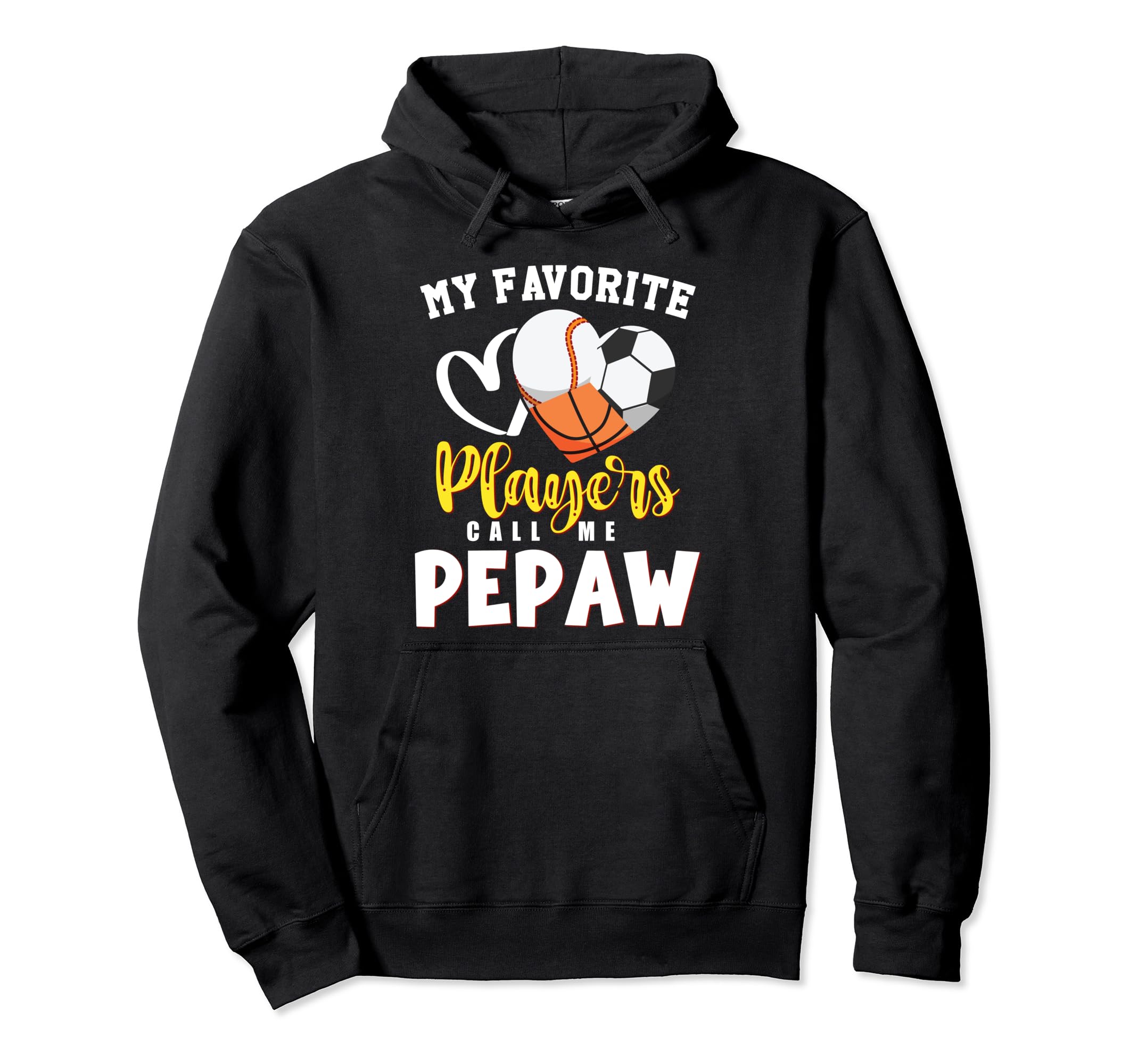 Pepaw My Favorite Baseball Soccer Hoodie - Novelty Apparel for Adults - T-Shirt, Sweatshirt, Hoodie