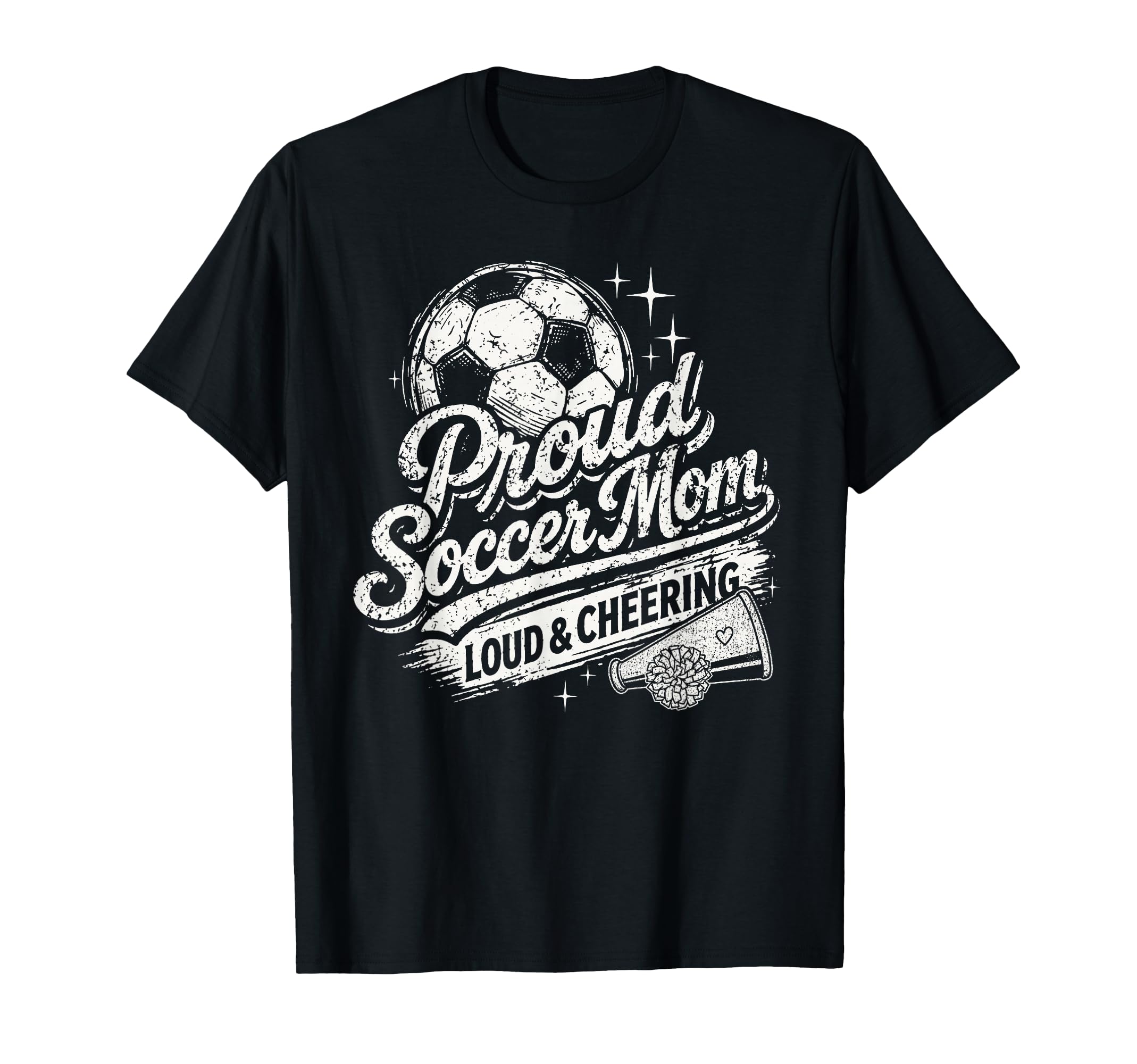 Soccer Mom Proud Loud And Cheering Mothers T-Shirt - Trendy Graphic Unisex - T-Shirt, Sweatshirt, Hoodie