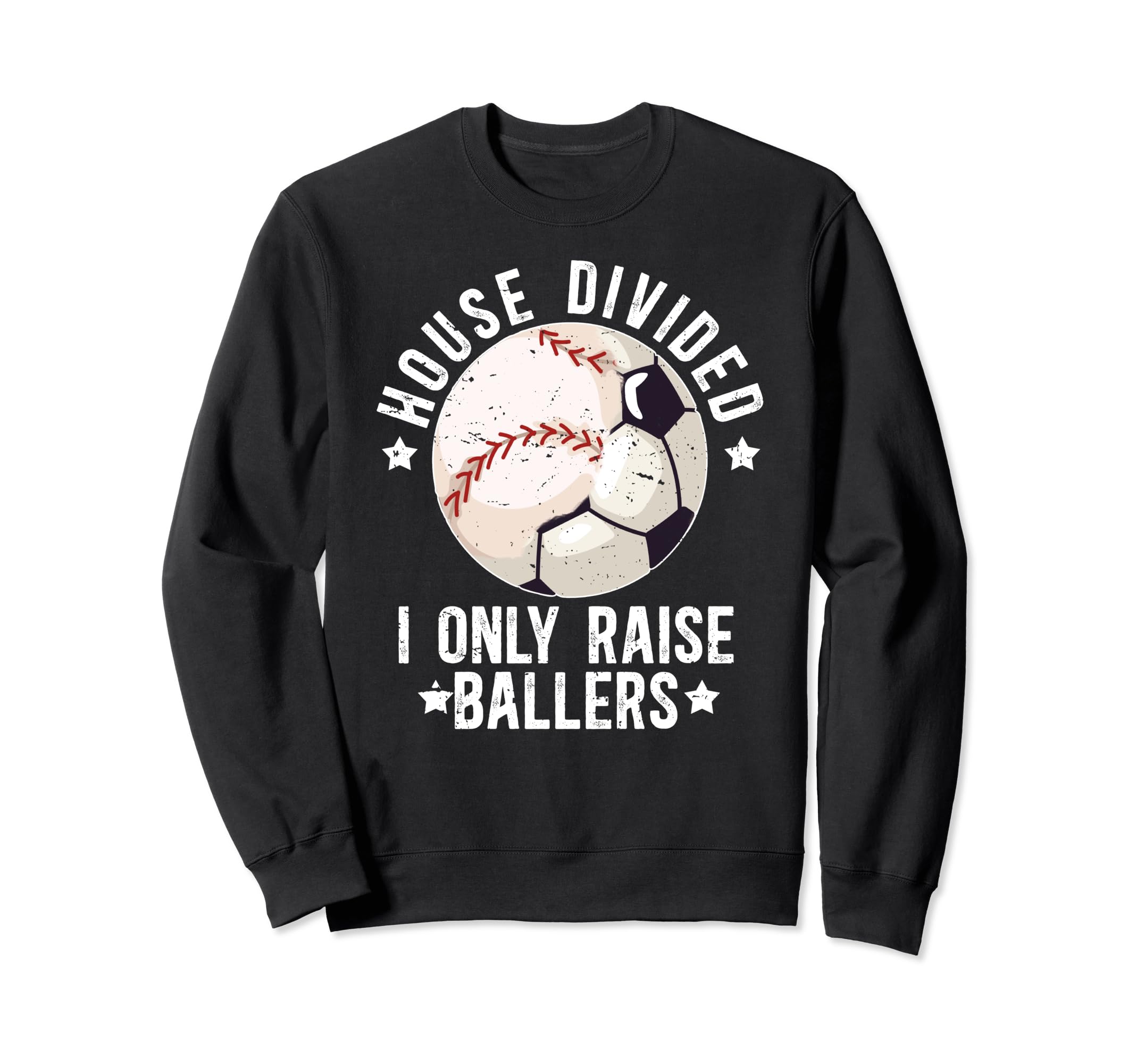 House Divided I Only Raise Ballers Sweatshirt - Minimalist Print Unisex - T-Shirt, Sweatshirt, Hoodie