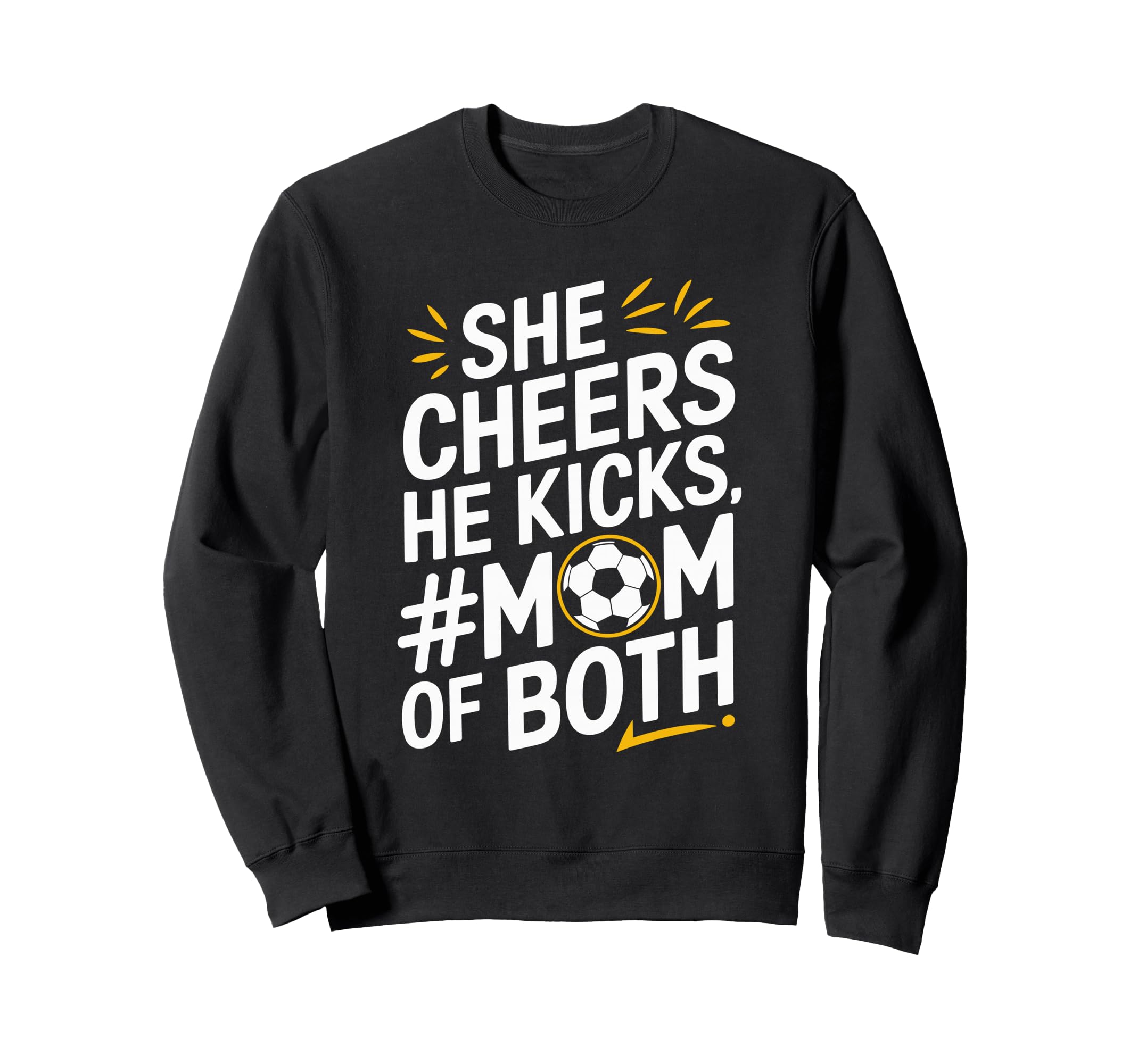 He Cheers Mom Both Soccer Player Sweatshirt - Streetwear Style for Adults - T-Shirt, Sweatshirt, Hoodie