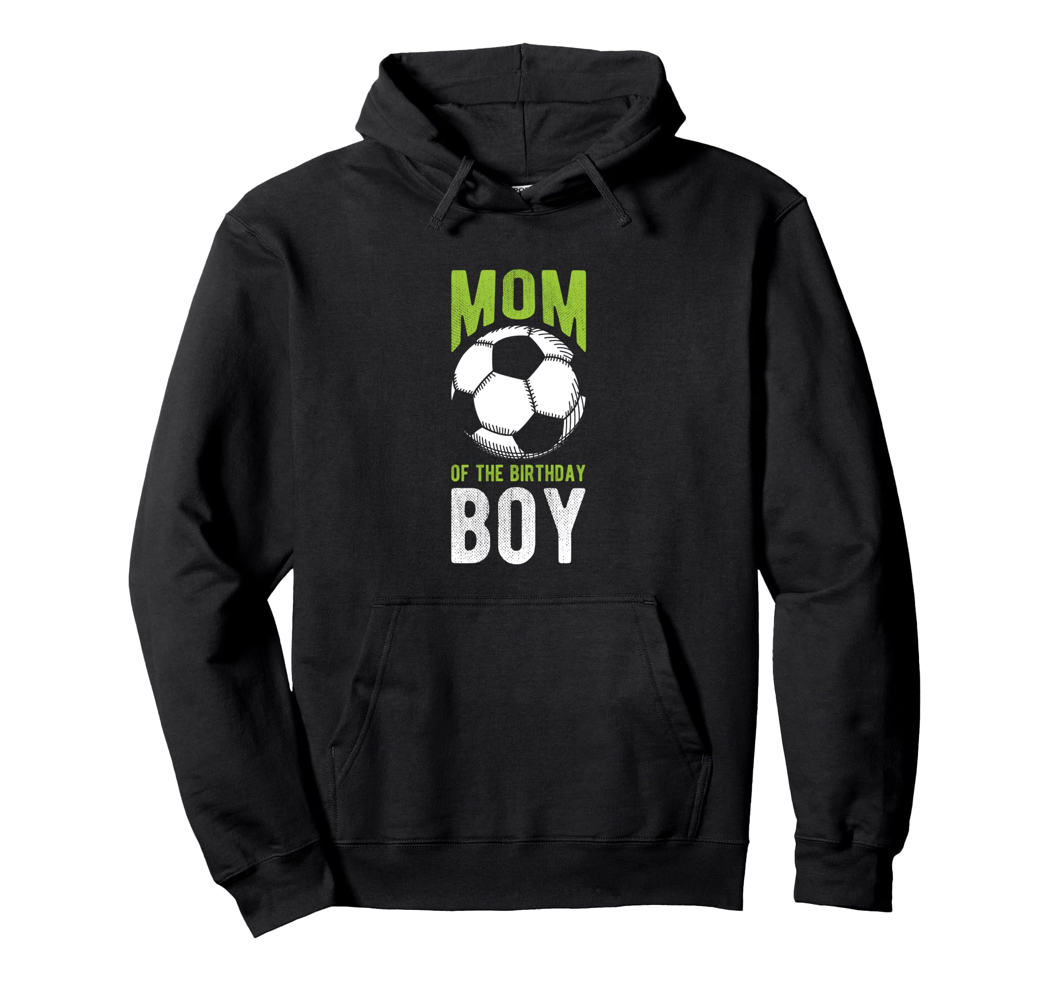 Mom Birthday Soccer Birthday Mom Hoodie - Fun Novelty Design Unisex - T-Shirt, Sweatshirt, Hoodie
