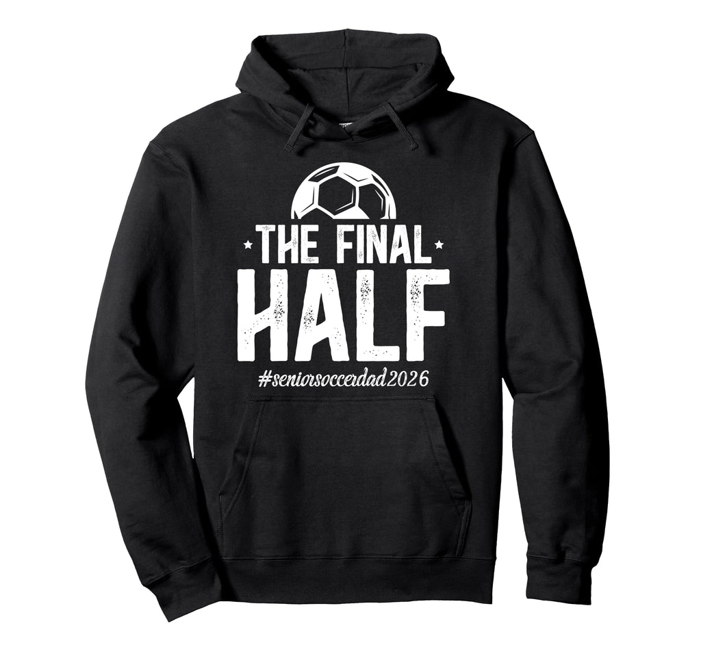 Funny Soccer Senior Dad 2026 Soccer Hoodie - Novelty Apparel for Adults - T-Shirt, Sweatshirt, Hoodie