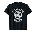 Round Rock Soccer Distressed 90S T-Shirt - Casual Everyday Wear Unisex - T-Shirt, Sweatshirt, Hoodie