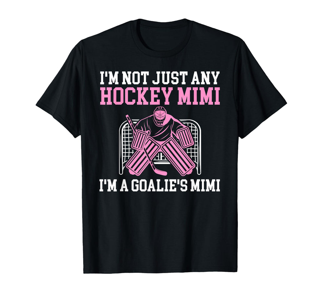 Im Hockey Goalie Mimi Hockey Keeper T-Shirt - Trendy Graphic Men Women - T-Shirt, Sweatshirt, Hoodie