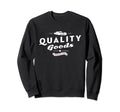 Route 66 Quality Goods Sweatshirt - Fun Novelty Design Unisex - T-Shirt, Sweatshirt, Hoodie