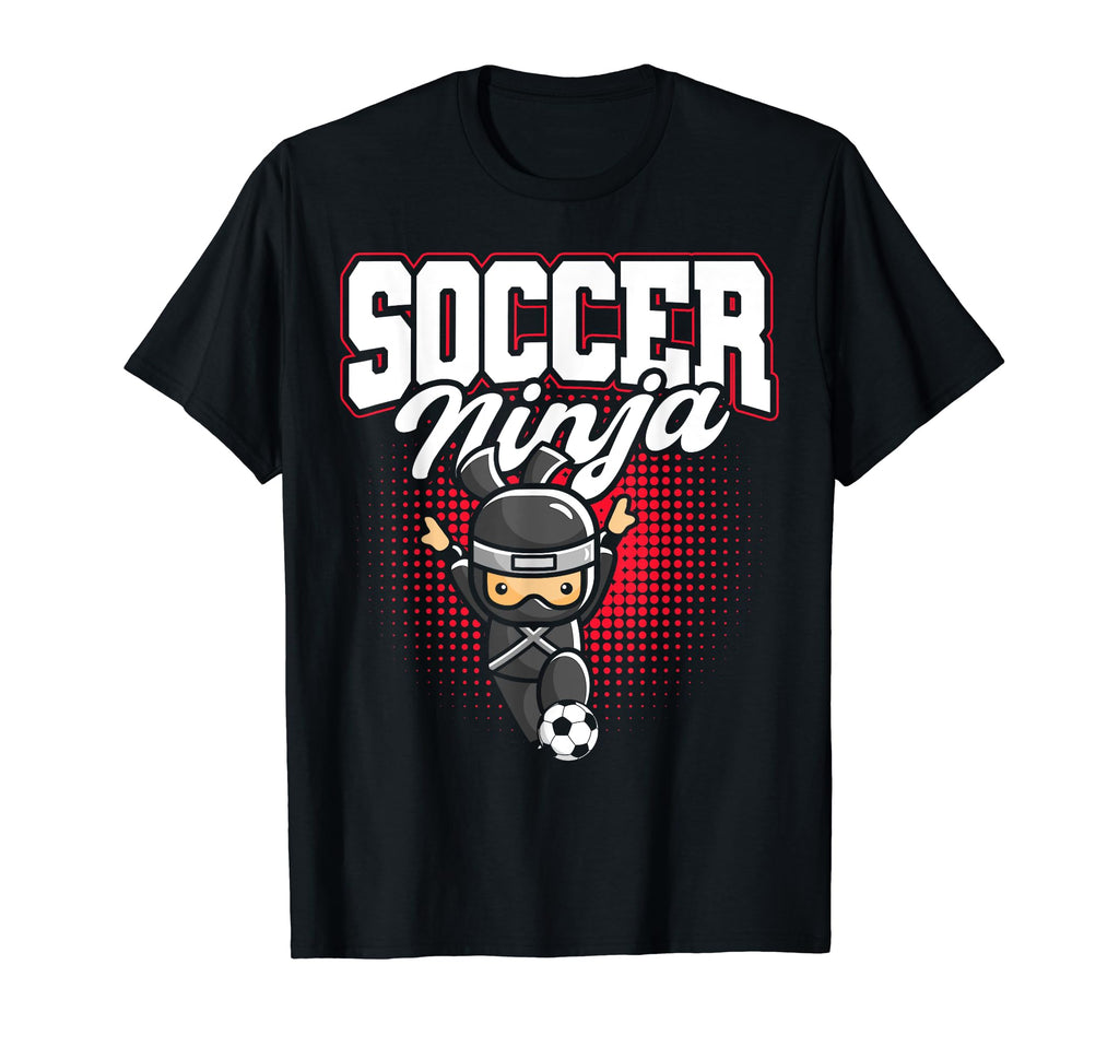 Soccer Ninja Soccer Player Soccer T-Shirt - Streetwear Style for Adults - T-Shirt, Sweatshirt, Hoodie
