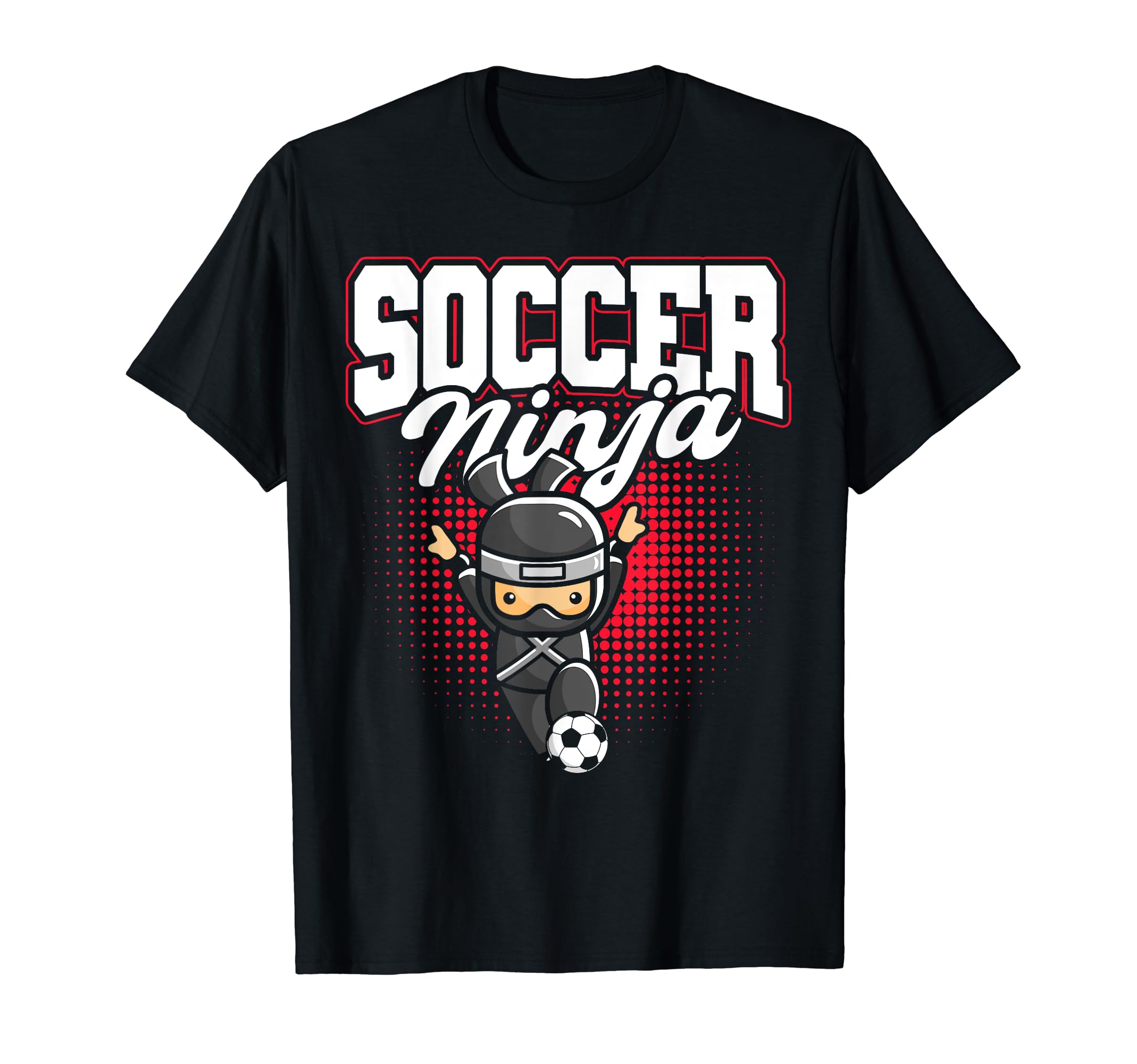 Soccer Ninja Soccer Player Soccer T-Shirt - Streetwear Style for Adults - T-Shirt, Sweatshirt, Hoodie