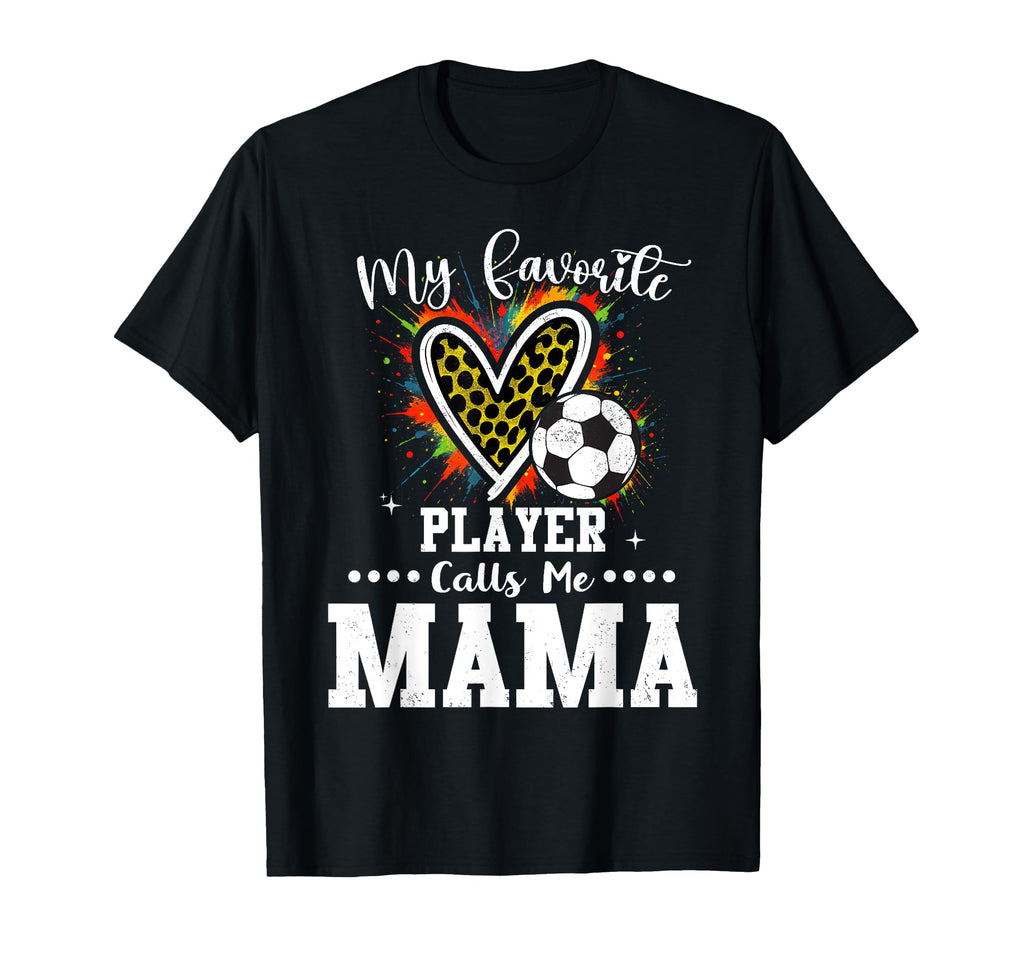 My Favorite Soccer Player Calls Me T-Shirt - Aesthetic Graphic for Adults - T-Shirt, Sweatshirt, Hoodie