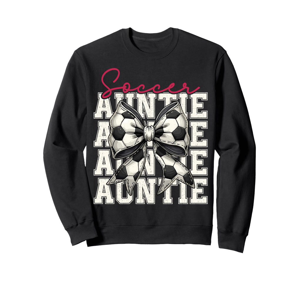 Soccer Auntie Funny Coquette Bow Sweatshirt - Streetwear Style for Adults - T-Shirt, Sweatshirt, Hoodie