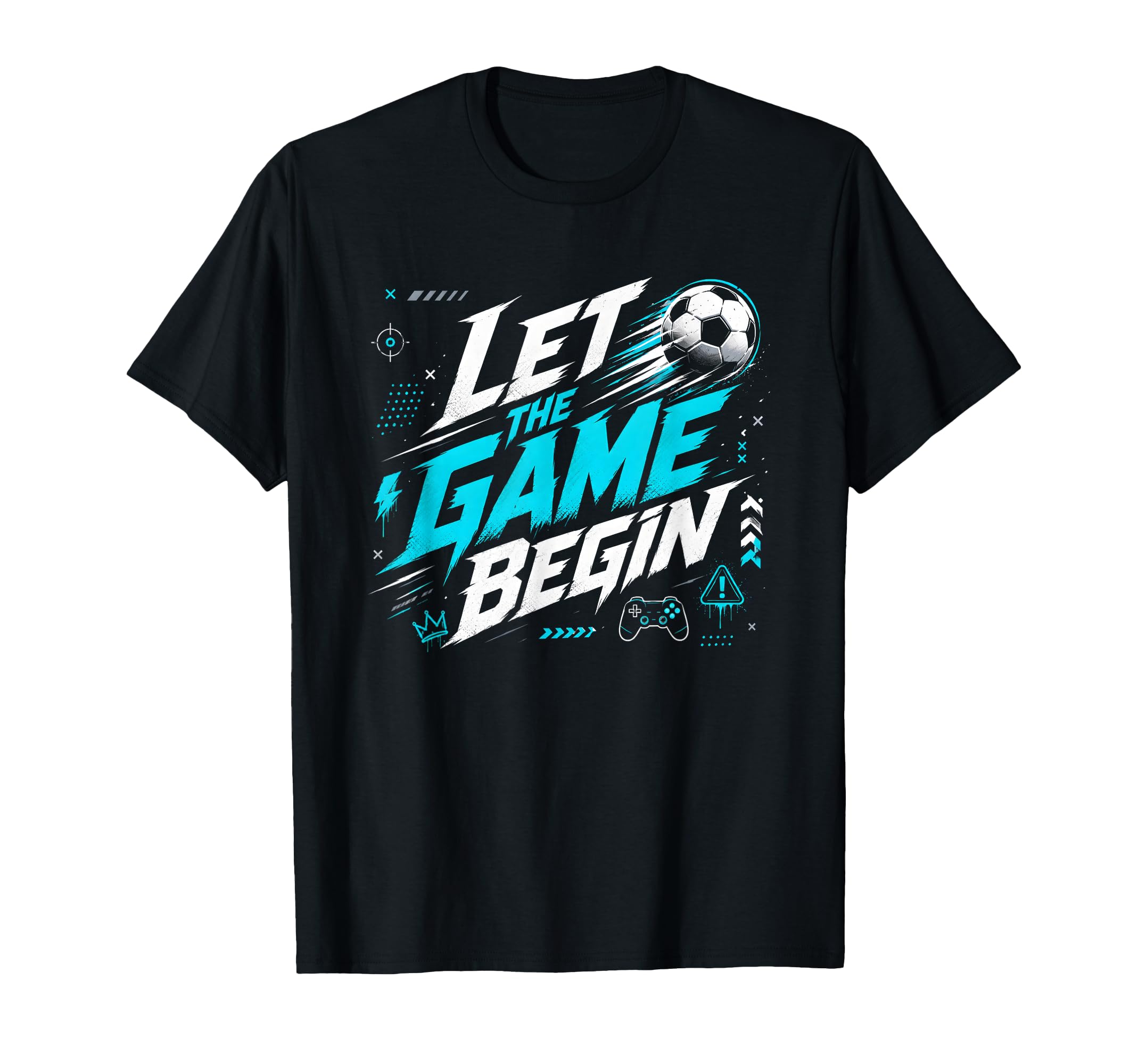 Let Game Begin Futbol Fans Sports Culture T-Shirt - Custom Art Print Unisex - T-Shirt, Sweatshirt, Hoodie