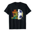 My Goal Is To Deny Yours Funny Soccer T-Shirt - Graphic Print Men Women - T-Shirt, Sweatshirt, Hoodie