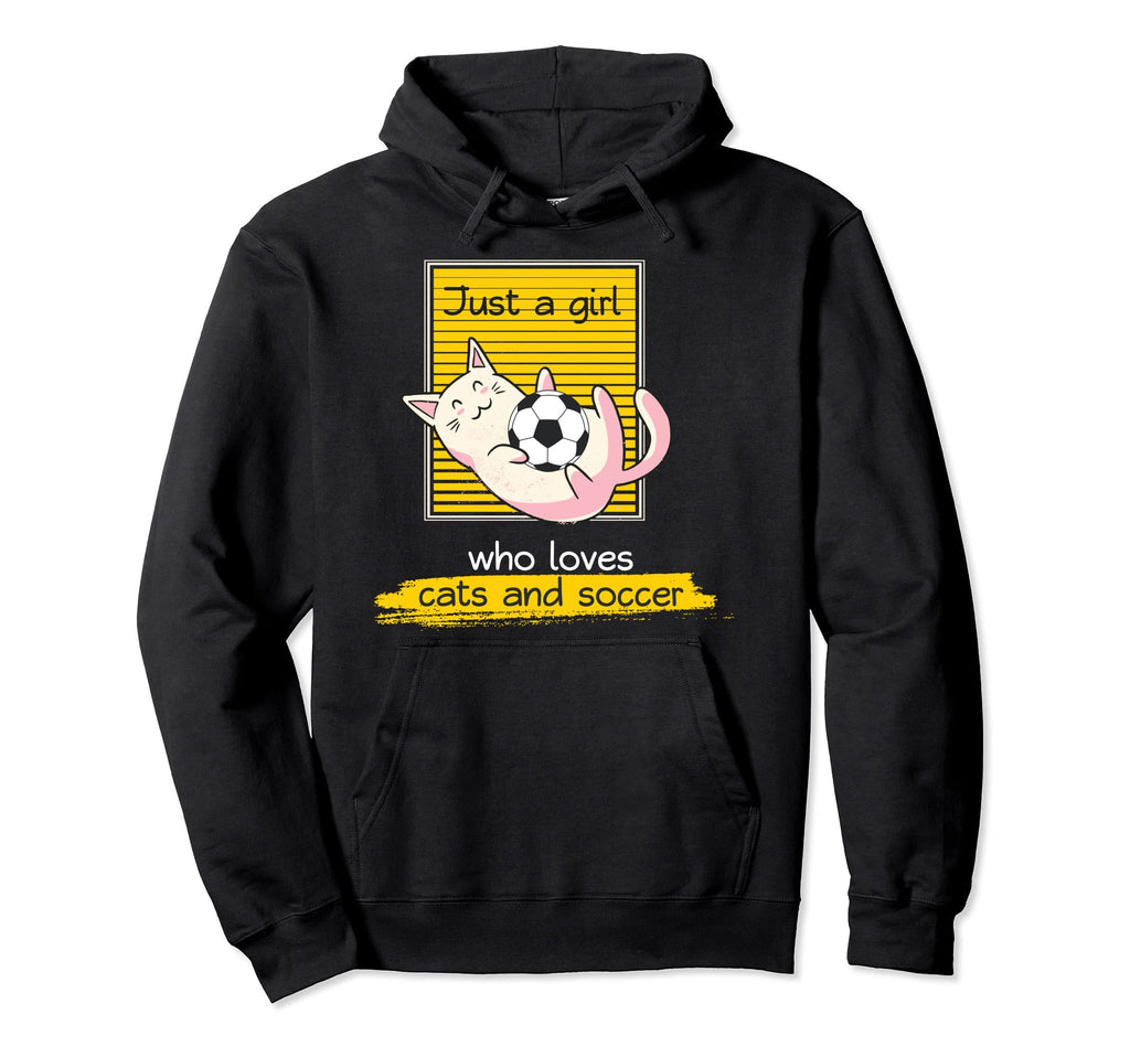 Just Who Loves Cats And Soccer Hoodie - Streetwear Style Men Women - T-Shirt, Sweatshirt, Hoodie