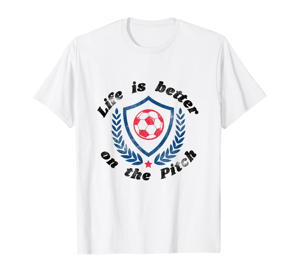 Life Is Better Pitch Soccer Football T-Shirt - Aesthetic Graphic Men Women - T-Shirt, Sweatshirt, Hoodie