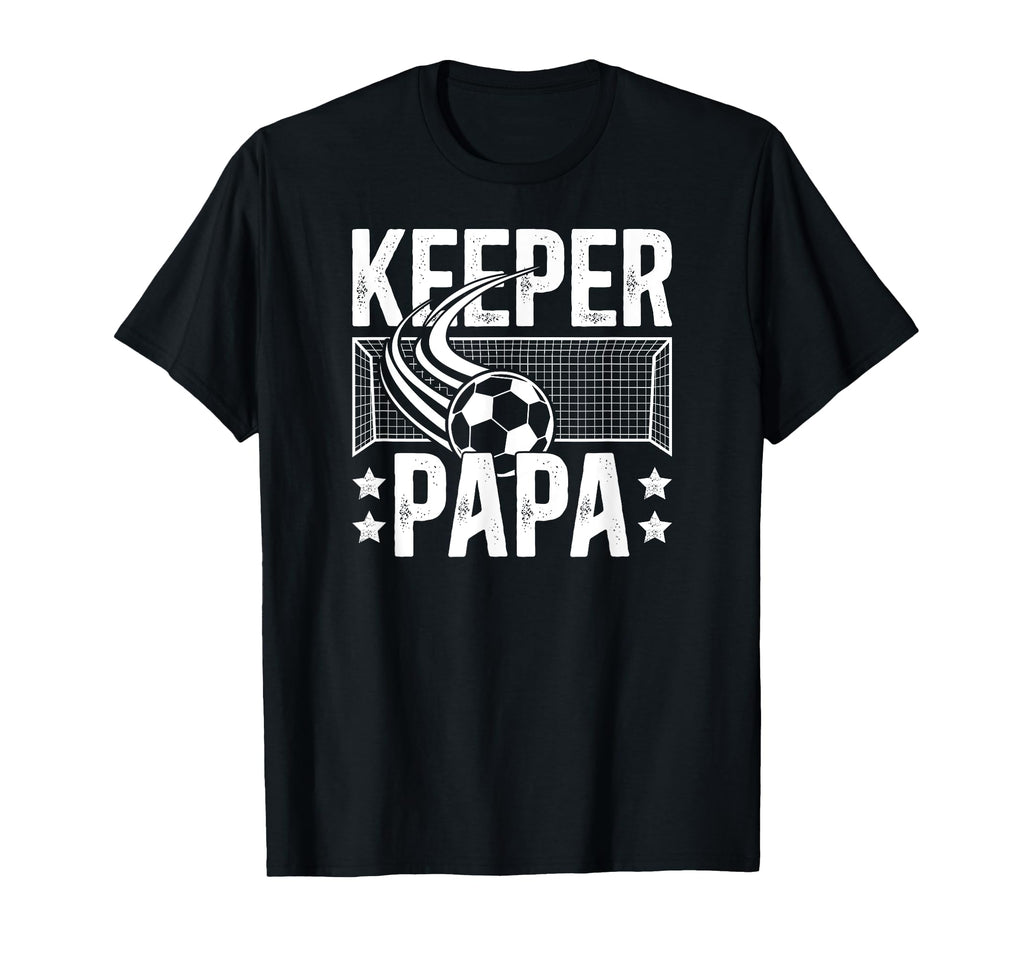 Soccer Keeper Papa Soccer Goalie Papa T-Shirt - Streetwear Style Unisex - T-Shirt, Sweatshirt, Hoodie
