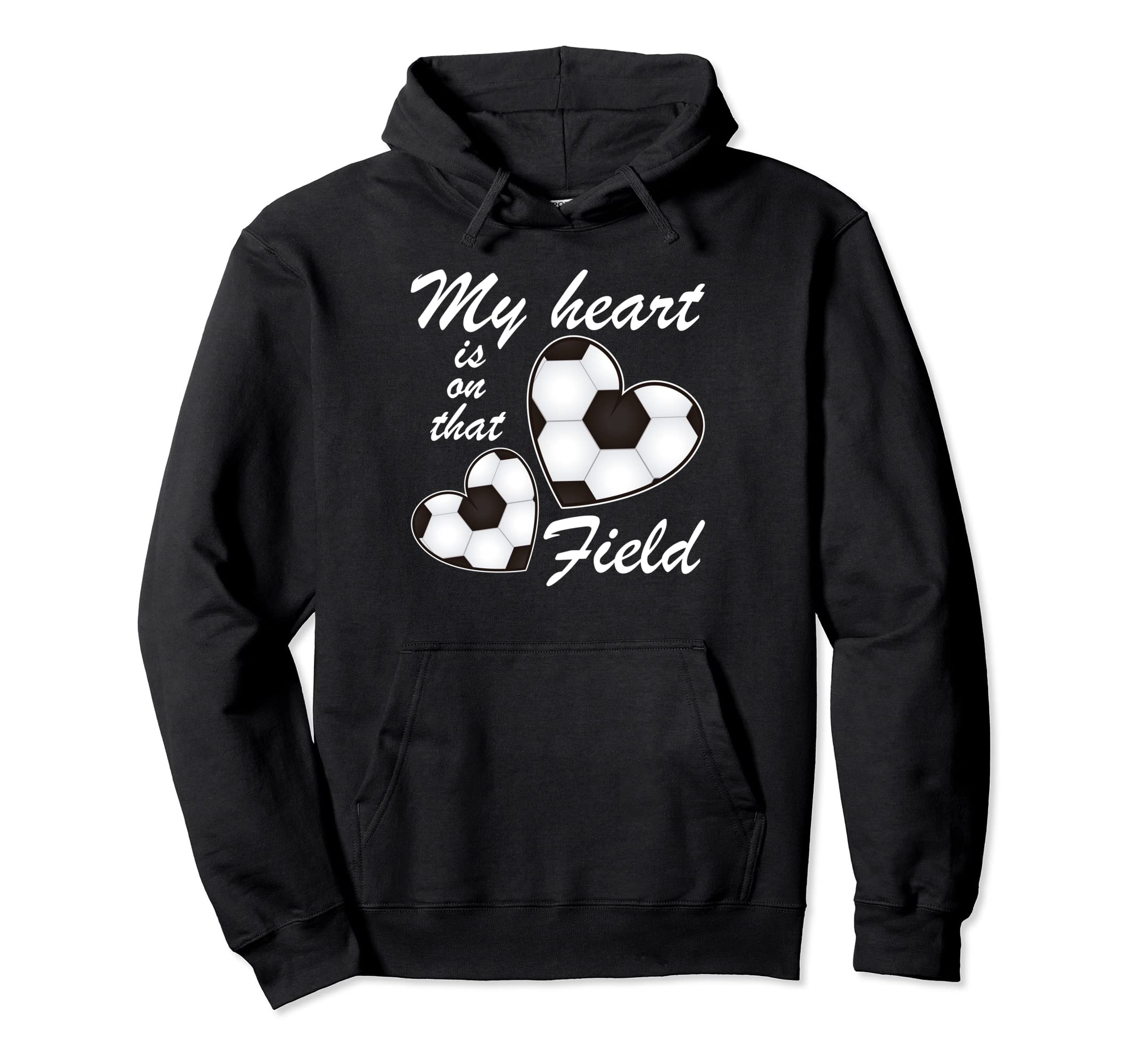 My Heart Is That Field Funny Soccer Hoodie - Aesthetic Graphic for Adults - T-Shirt, Sweatshirt, Hoodie