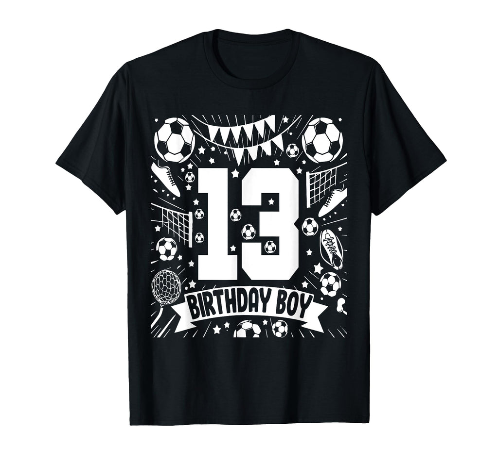 Soccer Birthday 13 Years Football 13Th T-Shirt - Aesthetic Graphic Unisex - T-Shirt, Sweatshirt, Hoodie