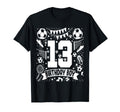 Soccer Birthday 13 Years Football 13Th T-Shirt - Aesthetic Graphic Unisex - T-Shirt, Sweatshirt, Hoodie