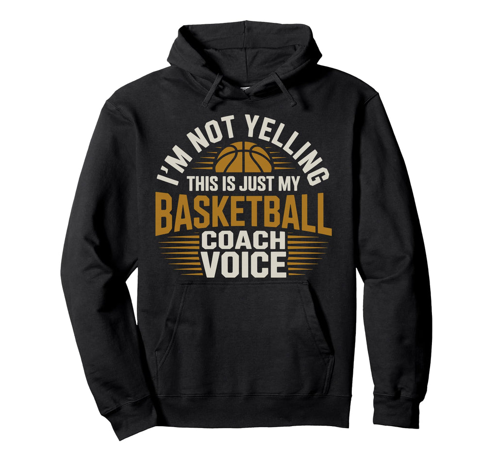 Im Not Yelling This Is Just My Hoodie - Streetwear Style for Adults - T-Shirt, Sweatshirt, Hoodie