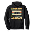 I Make You Mixtape 80S Love Cassette Hoodie - Casual Everyday Wear Unisex - T-Shirt, Sweatshirt, Hoodie