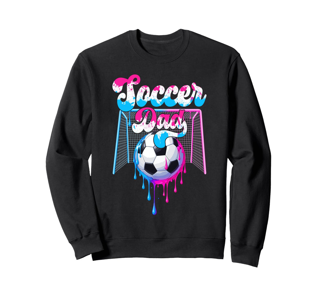 Soccer Dad Funny Happy Fathers Sweatshirt - Aesthetic Graphic Men Women - T-Shirt, Sweatshirt, Hoodie