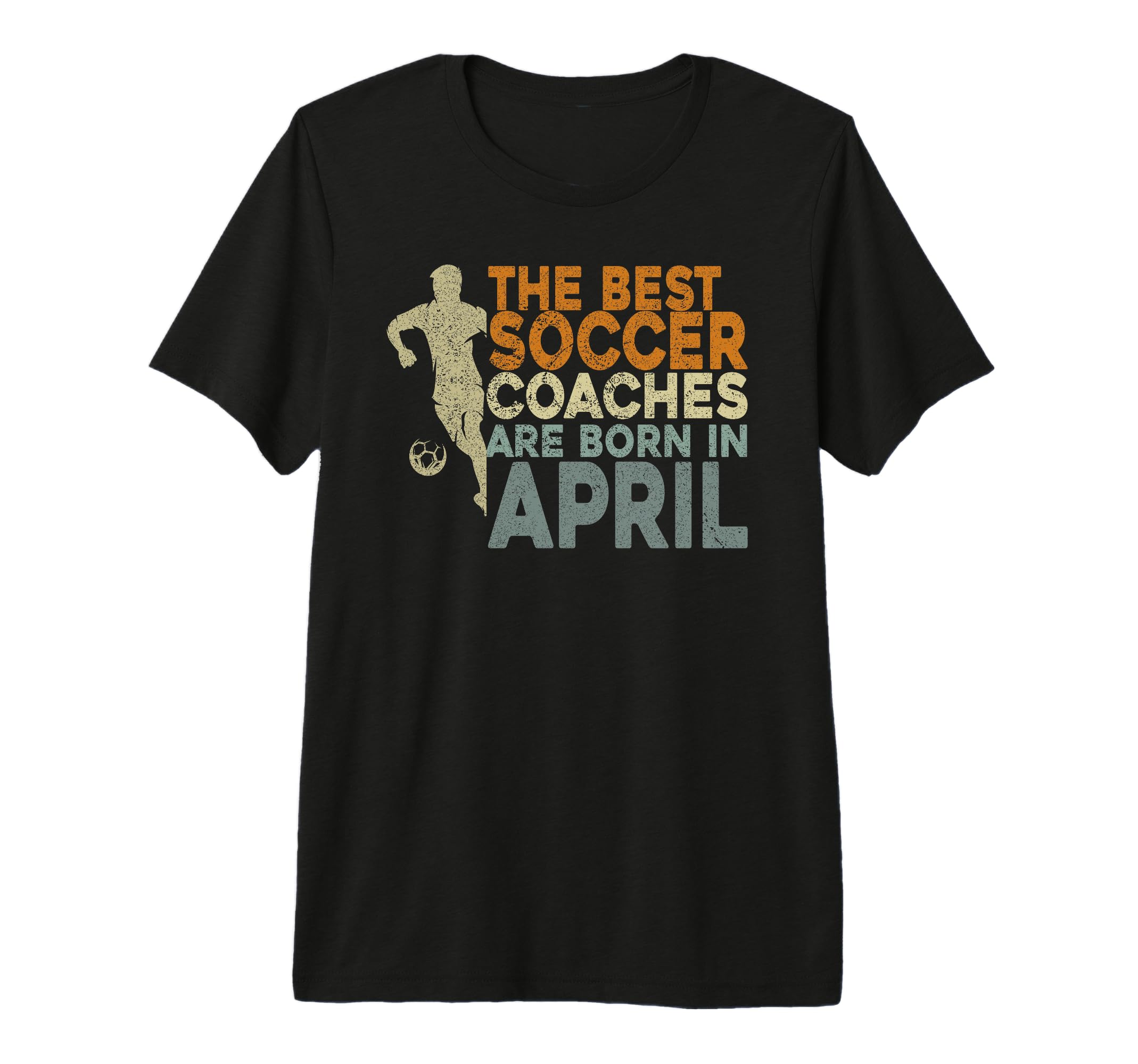 Mens Soccer Coaching Training April T-Shirt - Unique Graphic Men Women - T-Shirt, Sweatshirt, Hoodie