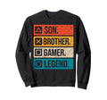 Son Brother Gamer Legend Video Sweatshirt - Novelty Apparel for Adults - T-Shirt, Sweatshirt, Hoodie