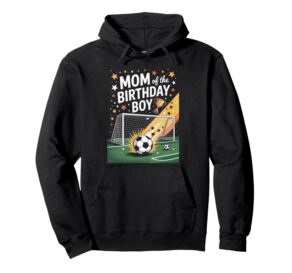 Birthday Mom Soccer Theme Soccer Hoodie - Aesthetic Graphic for Adults - T-Shirt, Sweatshirt, Hoodie