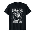 Here Good Time Country Western Cowboy T-Shirt - Unique Graphic for Adults - T-Shirt, Sweatshirt, Hoodie