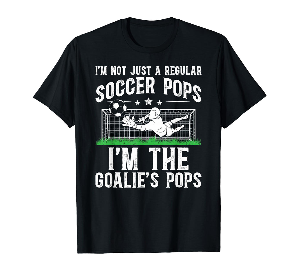Im Soccer Goalie Pops Soccer Goalkeeper T-Shirt - Unique Graphic Unisex - T-Shirt, Sweatshirt, Hoodie
