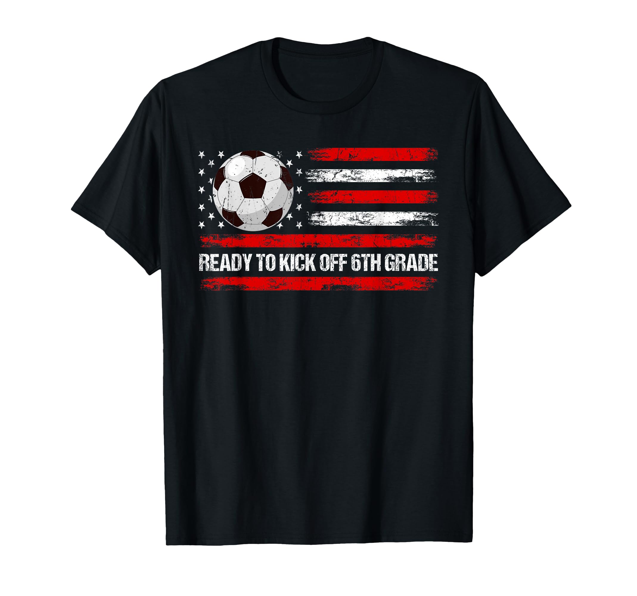 Ready To Kick Off 6Th Grade First Day T-Shirt - Streetwear Style Men Women - T-Shirt, Sweatshirt, Hoodie