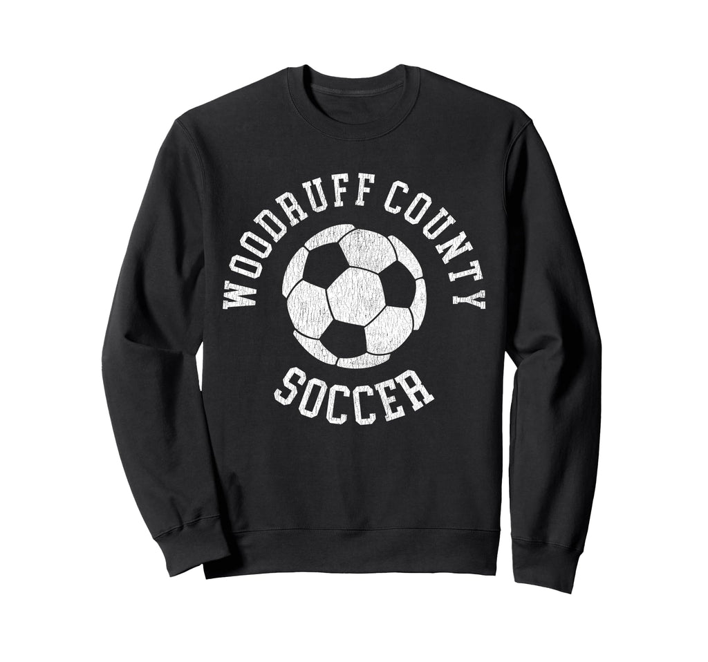 Woodruff County Soccer Distressed Sweatshirt - Novelty Apparel Men Women - T-Shirt, Sweatshirt, Hoodie