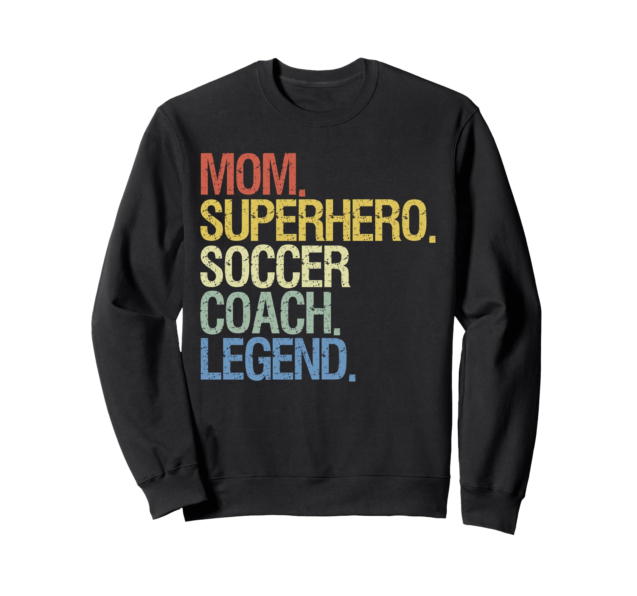 Mom Superhero Soccer Coach Sweatshirt - Casual Everyday Wear for Adults - T-Shirt, Sweatshirt, Hoodie