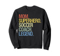 Mom Superhero Soccer Coach Legend Hoodie - Custom Art Print Men Women - T-Shirt, Sweatshirt, Hoodie