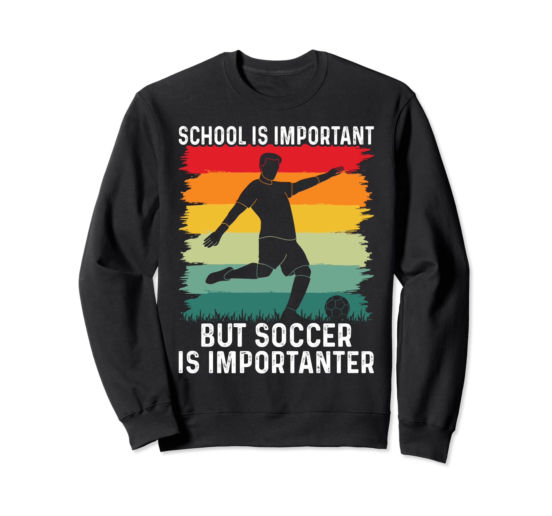 School Is Important But Soccer Is Sweatshirt - Custom Art Print Men Women - T-Shirt, Sweatshirt, Hoodie