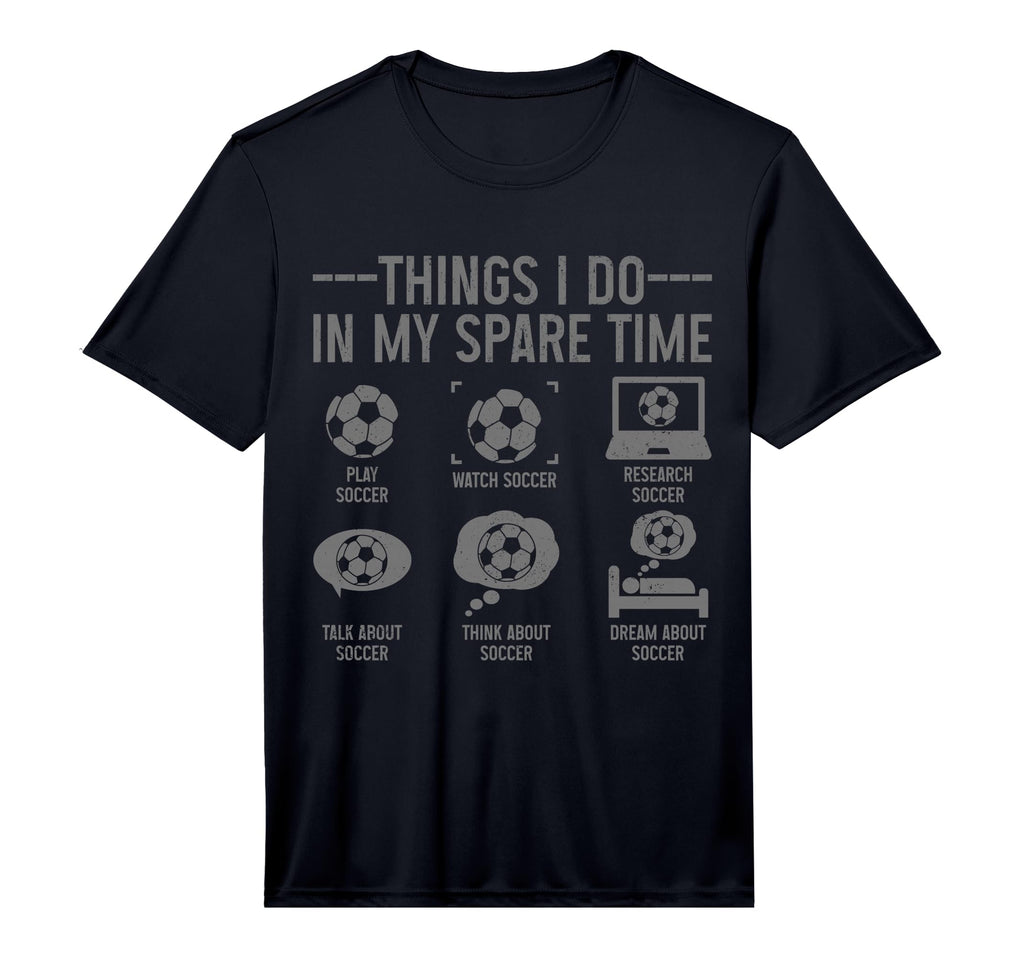 Soccer Things Do My Spare Time Funny T-Shirt - Graphic Print Men Women - T-Shirt, Sweatshirt, Hoodie