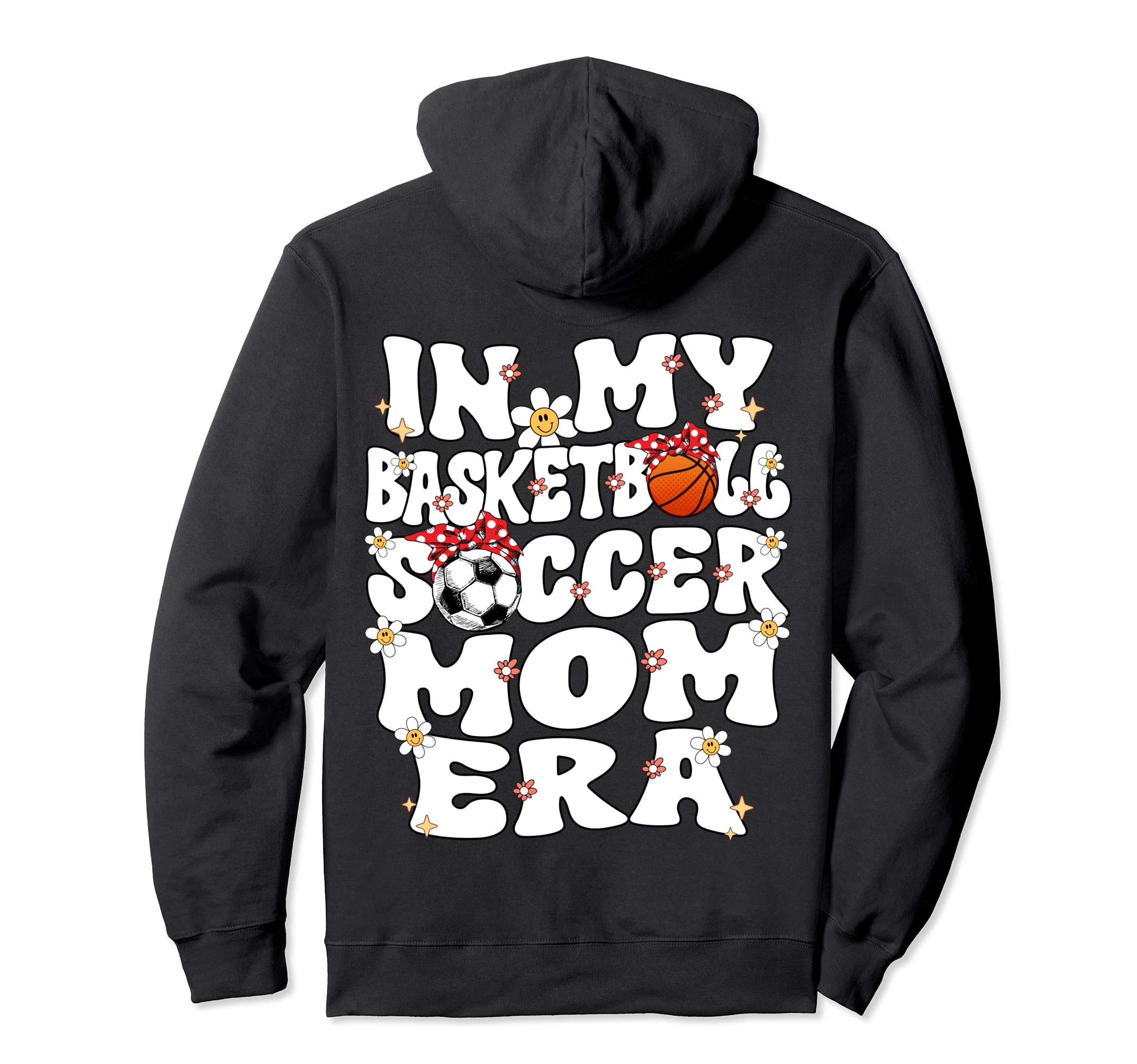 My Basketball Soccer Mom Era Groovy Hoodie - Graphic Print Men Women - T-Shirt, Sweatshirt, Hoodie