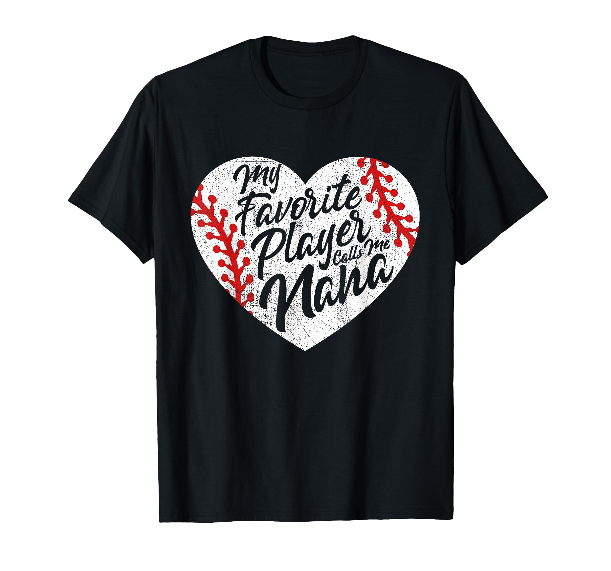 My Favorite Player Calls Me Nana T-Shirt - Unique Graphic for Adults - T-Shirt, Sweatshirt, Hoodie