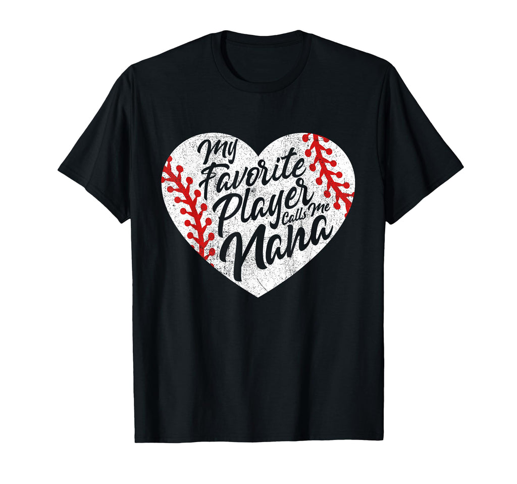 My Favorite Player Calls Me Nana T-Shirt - Streetwear Style for Adults - T-Shirt, Sweatshirt, Hoodie