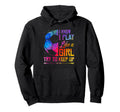 I Know I Play Like Try To Keep Up Soccer Hoodie - Unique Graphic Men Women - T-Shirt, Sweatshirt, Hoodie