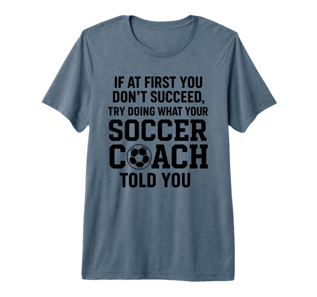 If First You Dont Succeed Try Doing What T-Shirt - Graphic Print Men Women - T-Shirt, Sweatshirt, Hoodie