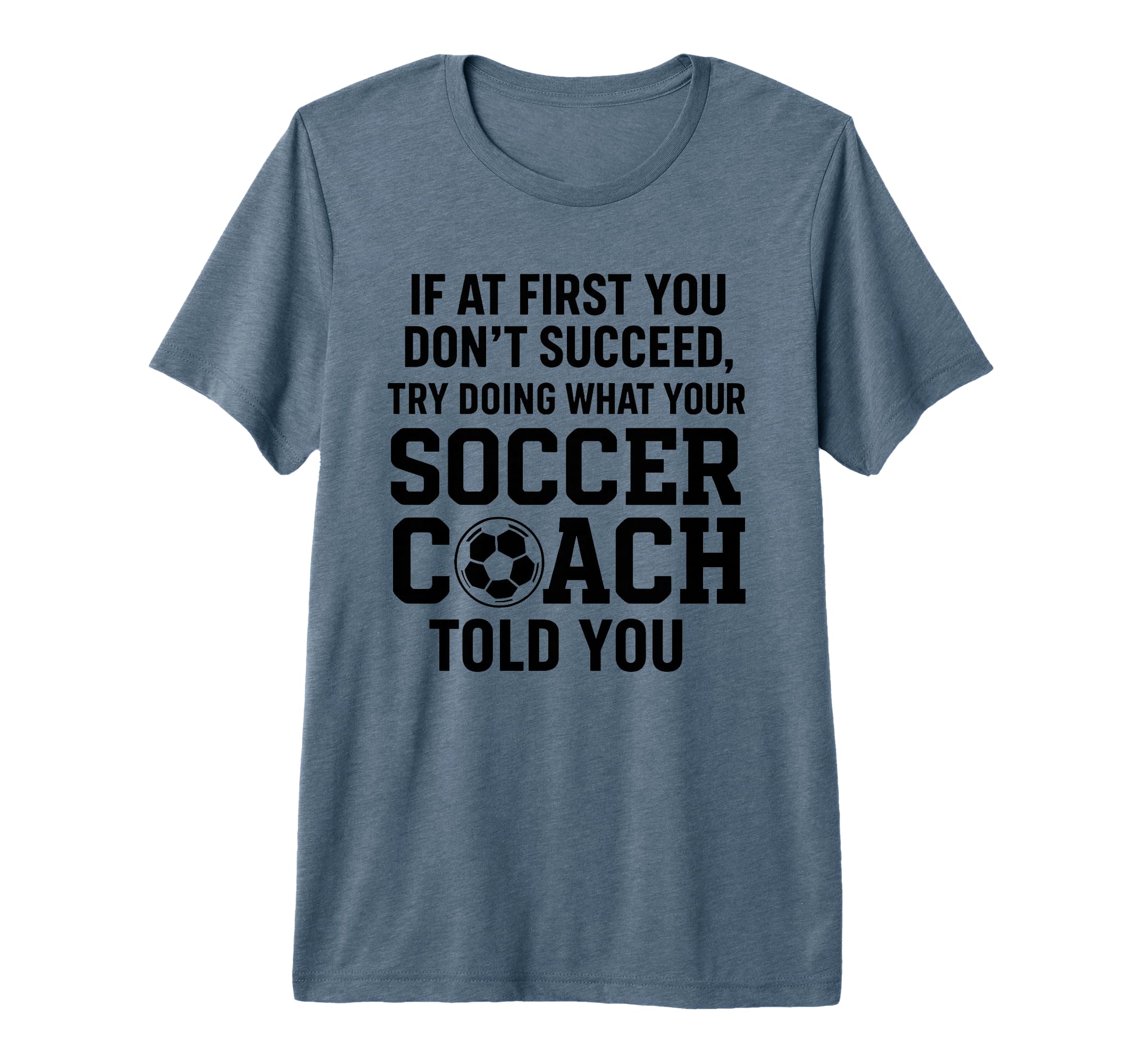 If First You Dont Succeed Try Doing What T-Shirt - Graphic Print Men Women - T-Shirt, Sweatshirt, Hoodie