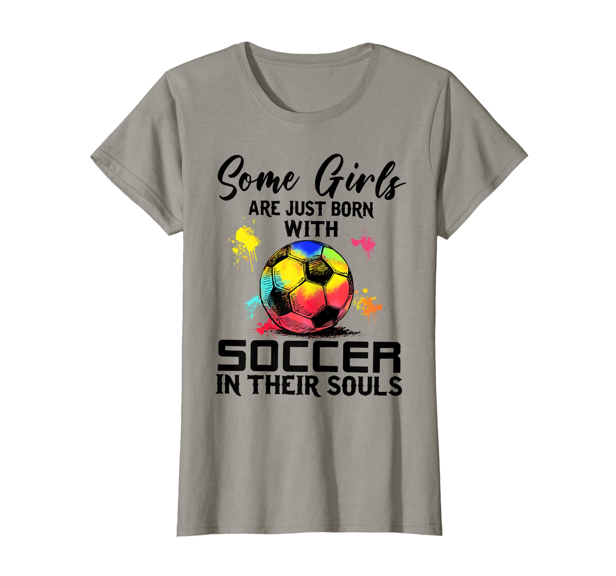 Some Are Just Born Soccer Their T-Shirt - Streetwear Style for Adults - T-Shirt, Sweatshirt, Hoodie