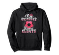 My Princess Wears Cleats Soccer Mom Dad Hoodie - Trendy Graphic Unisex - T-Shirt, Sweatshirt, Hoodie