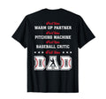 Baseball Part Time Warm Up Partner T-Shirt - Novelty Apparel Men Women - T-Shirt, Sweatshirt, Hoodie