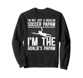 Im Soccer Goalie Papaw Soccer Sweatshirt - Custom Art Print for Adults - T-Shirt, Sweatshirt, Hoodie