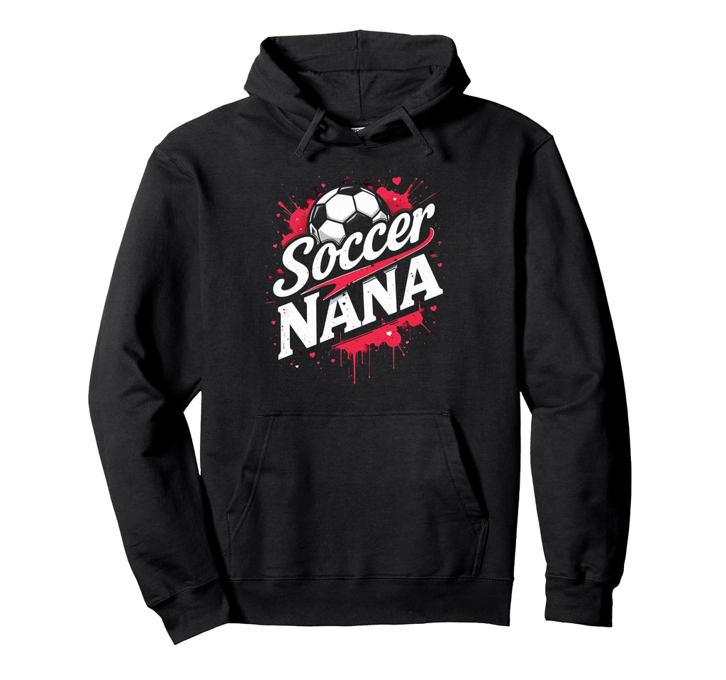 Proud Soccer Nana Funny Grandma Lover Hoodie - Aesthetic Graphic Unisex - T-Shirt, Sweatshirt, Hoodie