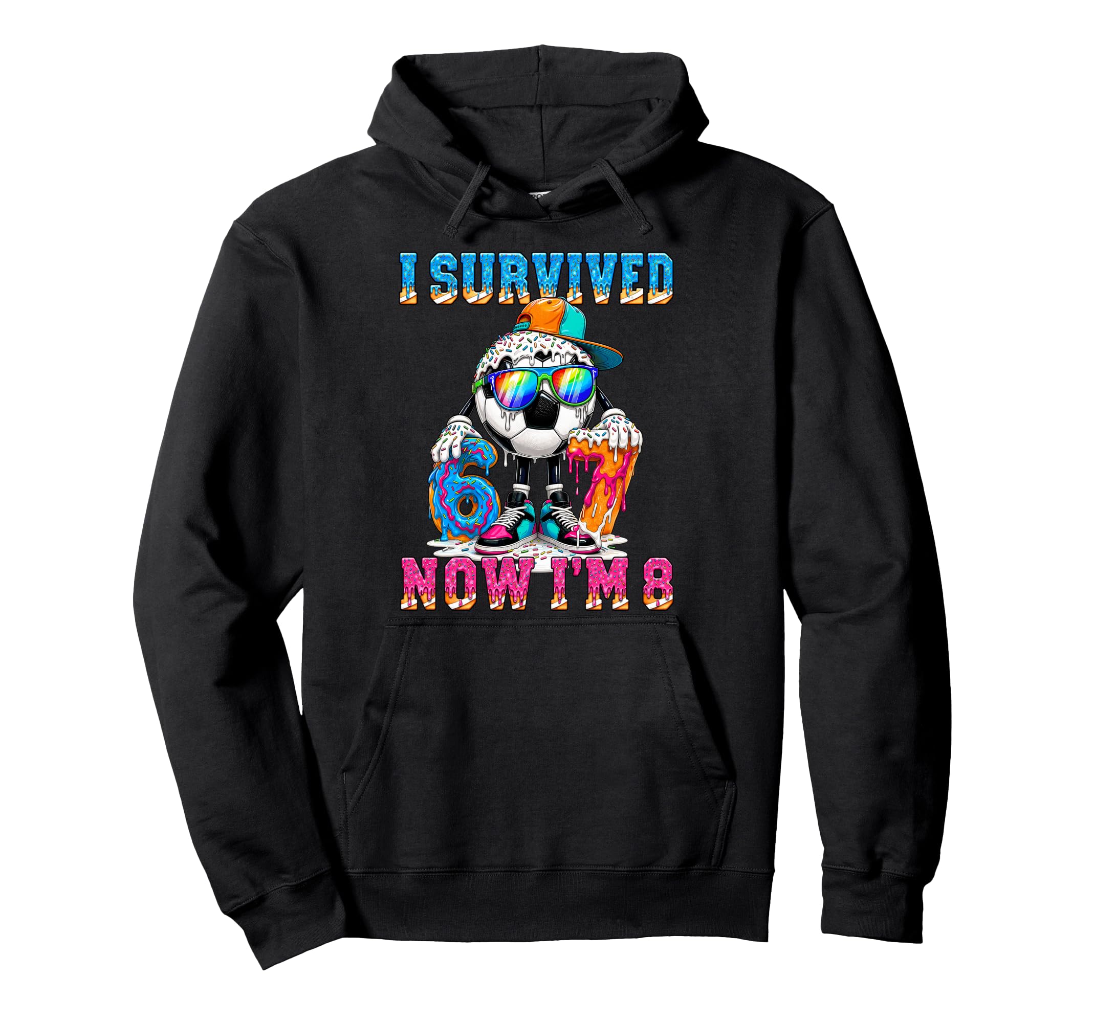 I Survived 67 Im 8 Years Old Soccer 6 7 Hoodie - Unique Graphic Men Women - T-Shirt, Sweatshirt, Hoodie