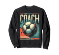 Soccer Coach Training Coaching Sweatshirt - Streetwear Style Unisex - T-Shirt, Sweatshirt, Hoodie