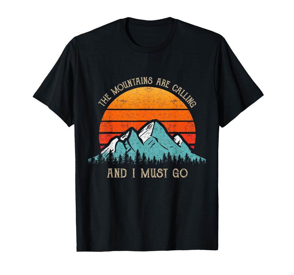 Mountains Are Calling I Must Go 70S T-Shirt - Custom Art Print Men Women - T-Shirt, Sweatshirt, Hoodie